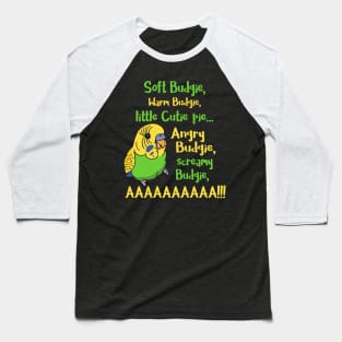 angry budgie, screamy budgie, AAAAAAAAAAAAAAA Baseball T-Shirt